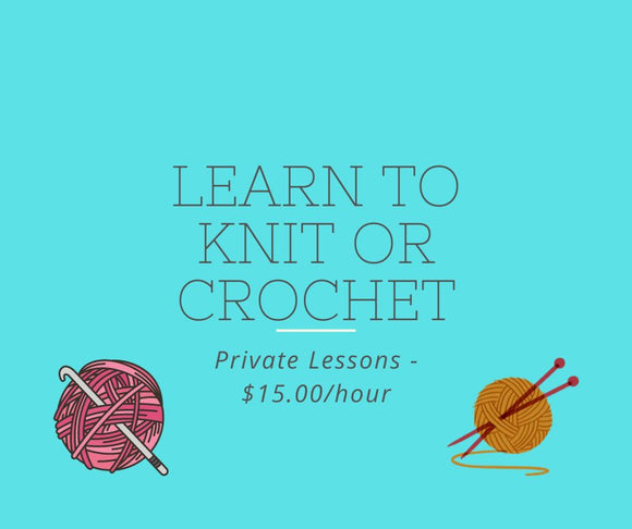 Knitting or Crochet Lesson - Private